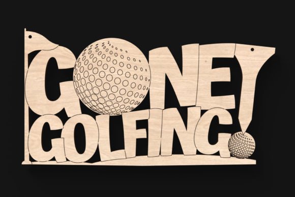Download Gone Golfing Laser Cut Sign - Premium Resources