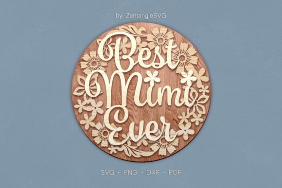 Download Best Mimi Ever 3D SVG Laser Cut Sign - Premium Bundle